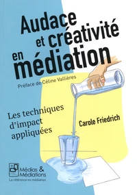 Audace et créativité en médiation