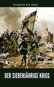 Der siebenjährige Krieg