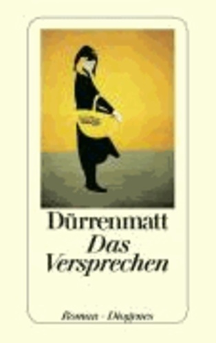Friedrich Dürrenmatt - Das Versprechen - Requiem auf den Kriminalroman.