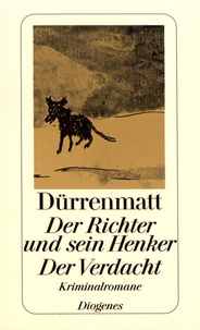 Friedrich Dürrenmatt - Der Richter und sein Henker / Der Verdacht.