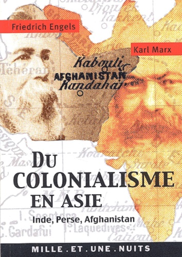 Friedrich Engels et Karl Marx - Du colonialisme en Asie - Inde, Perse, Afghanistan.