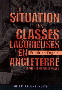 Friedrich Engels - La Situation des classes laborieuses en Angleterre - Dans les grandes villes.