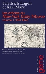Friedrich Engels et Karl Marx - Les articles du New-York Daily Tribune - Volume 1 (1851-1852).