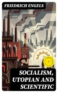 Socialism, Utopian and Scientific