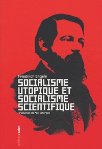 Friedrich Engels - Socialisme utopique et socialisme scientifique.