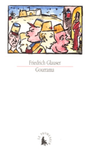 Friedrich Glauser - Gourrama.