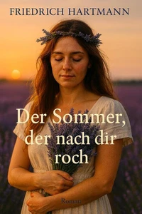 Der Sommer, der nach dir roch