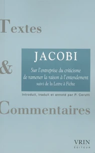 Sur l'entreprise du criticisme de ramener la raison à l'entendement et de donner à la philosophie une nouvelle orientation suivi de Lettre à Fichte