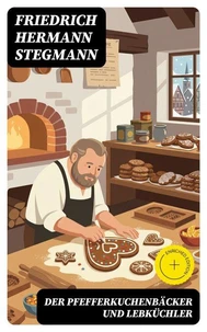 Der Pfefferkuchenbäcker und Lebküchler