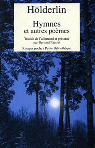 Friedrich Hölderlin - Hymnes et autres poèmes (1796-1804) - Edition bilingue français-allemand.