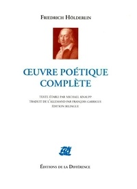 Friedrich Hölderlin - Oeuvre poétique complète.