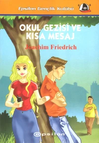 Okul Gezisi ve Kisa Mesaj