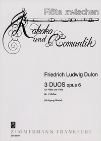 Friedrich ludwig Dulon - Flöte zwischen Rokoko und Romantik  : Trois duos - Duo II en sol majeur. op. 6. flute and viola..