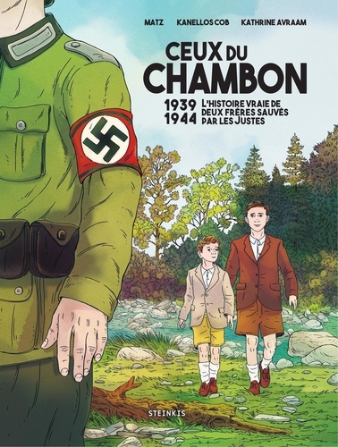 Friedrich Matz et Kanellos Cob - Ceux du Chambon - 1939-1944 Deux frères sauvés par les Justes.