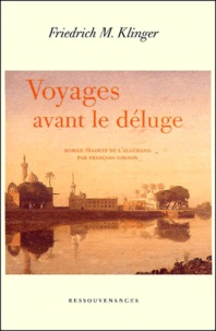 Friedrich-Maximilian Klinger - Voyages Avant Le Deluge.