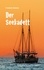 Der Seekadett. Eine Seegeschichte von Friedrich Meister