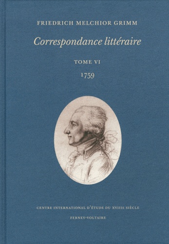Friedrich Melchior Grimm - Correspondance littéraire - Tome 6, 1759.