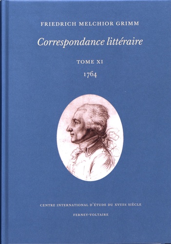 Friedrich Melchior Grimm - Correspondance littéraire - Tome 11, 1764.