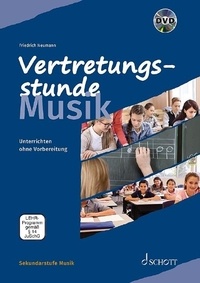 Friedrich Neumann - Sekundarstufe Musik  : Vertretungsstunde Musik - Unterrichten ohne Vorbereitung.