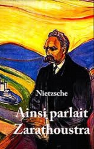  Friedrich Nietzsche - Ainsi Parlait Zarathoustra (Edition Intégrale - Version Entièrement Illustrée).