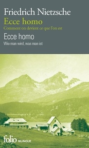 Friedrich Nietzsche - Ecce Homo - Comment on devient ce que l'on est.