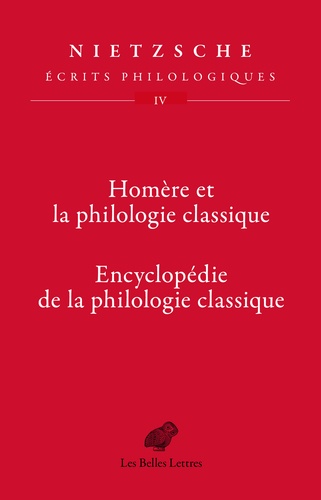 Ecrits philologiques. Tome 4, Homère et la philologie classique - Encyclopédie de la philologie classique