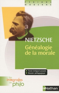 Friedrich Nietzsche - Généalogie de la morale.