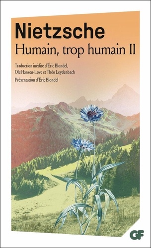 Humain, trop humain. Tome 2, Opinions et sentences mêlées ; Le voyageur et son ombre