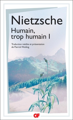 Humain, trop humain. Tome 1