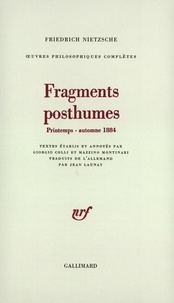 Friedrich Nietzsche - Oeuvres philosophiques complètes - Tome 10, Fragments posthumes (printemps - automne 1884).