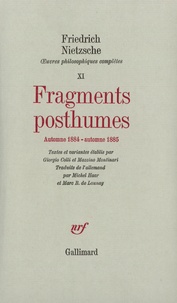 Friedrich Nietzsche - Oeuvres philosophiques complètes - Tome 11, Fragments posthumes (automne 1884 - automne 1885).