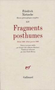 Friedrich Nietzsche - Oeuvres philosophiques complètes - Tome 14, Fragments posthumes (début 1888 - début janvier 1889).