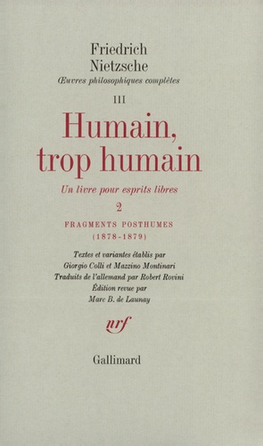 Friedrich Nietzsche - Oeuvres philosophiques complètes - Tome 3, Fragments posthumes (1878-1879) Humain, trop humain Tome 2.