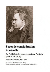 Friedrich Nietzsche - Seconde considération inactuelle.