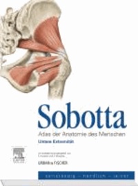 Friedrich Paulsen et Jens Waschke - Sobotta, Atlas der Anatomie des Menschen  Heft 3 - Untere Extremität.