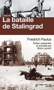 Friedrich Paulus - La bataille deStalingrad.