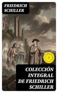 Colección integral de Friedrich Schiller
