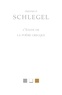 Friedrich Schlegel - L'étude de la poésie grecque.