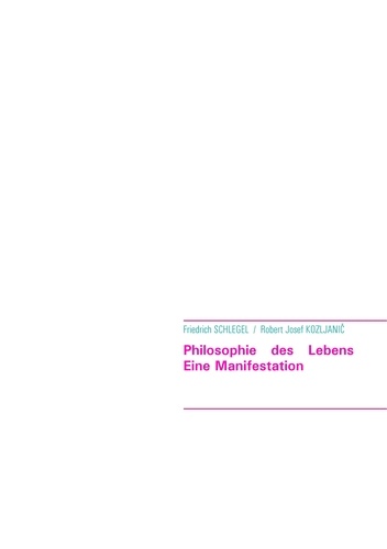 Philosophie des Lebens. Eine Manifestation