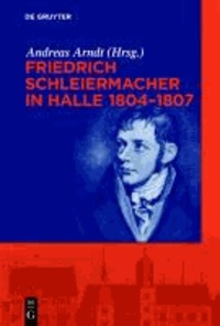 Friedrich Schleiermacher in Halle - (1804-1808).