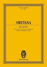 Friedrich Smetana - Eulenburg Miniature Scores  : Quatuor à cordes Ré mineur - string quartet. Partition d'étude..