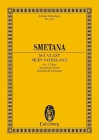 Friedrich Smetana - Eulenburg Miniature Scores  : Tábor - My Fatherland No. 5 Symphonic Poem. orchestra. Partition d'étude..