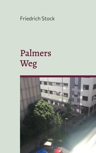 Friedrich Stock - Palmers Weg - Lampertheim, 27. August 2048.