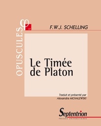 Friedrich von Schelling - Le Timée de Platon.