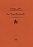 Friedrich von Schelling - Les âges du monde - Fragments, dans les premières versions de 1811 et 1813.