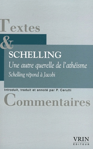 Friedrich von Schelling - Une autre querelle de l'athéisme - Schelling répond à Jacobi.