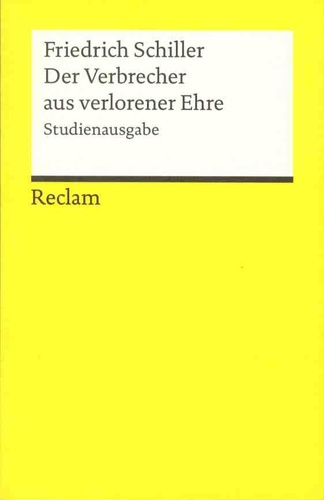 Friedrich von Schiller - Der Verbrecher aus verlorener Ehre - Studienausgabe.