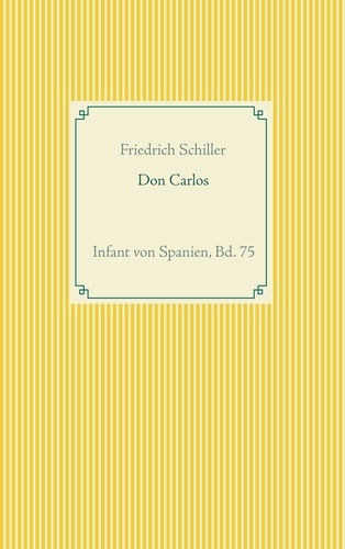 Don Carlos. Infant von Spanien, Bd. 75