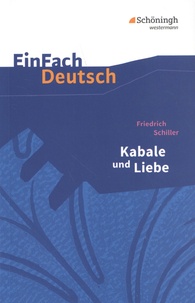 Friedrich von Schiller - Kabale und Liebe - Ein bürgerliches Trauerspiel.