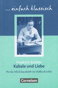 Friedrich von Schiller - Kabale und Liebe.